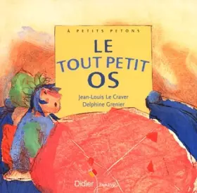Couverture du produit · Le tout petit os