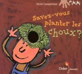 Couverture du produit · Savez-vous planter les choux?