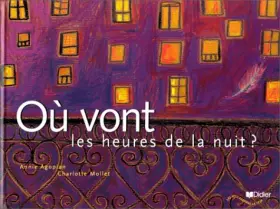 Couverture du produit · Où vont les heures de la nuit?