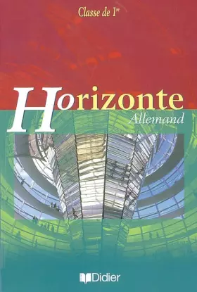 Couverture du produit · Horizonte : Allemand, 1ère