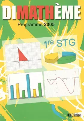 Couverture du produit · Dimathème Maths 1e STG : Programme 2005