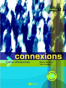Couverture du produit · Connexions 1 (1 cahier + 1 CD audio)