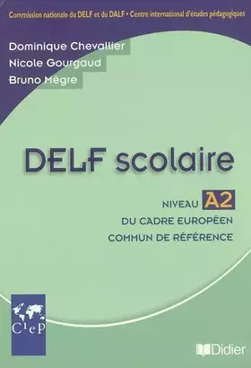 Couverture du produit · DELF scolaire : Niveau A2 du cadre européen commun de référence
