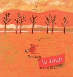 Couverture du produit · Pendant que le loup n'y est pas...