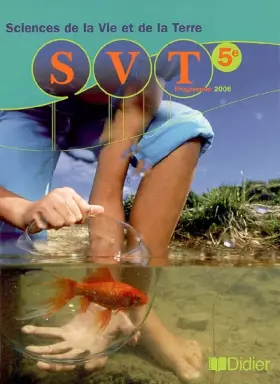 Couverture du produit · Sciences de la Vie et de la Terre 5e : Programme 2006
