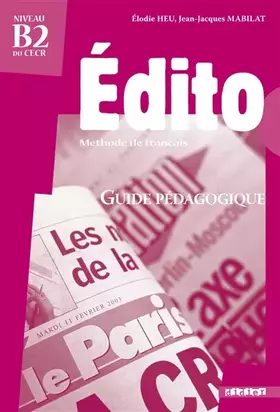 Couverture du produit · Edito niveau B2 guide pédagogique