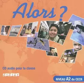 Couverture du produit · Alors ? niv.A2 - CD classe