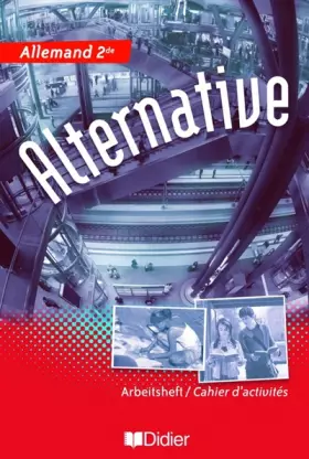 Couverture du produit · Allemand 2e Alternative : Cahier d'activités