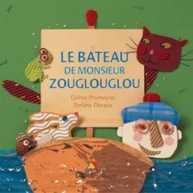 Couverture du produit · Le bateau de monsieur Zouglouglou