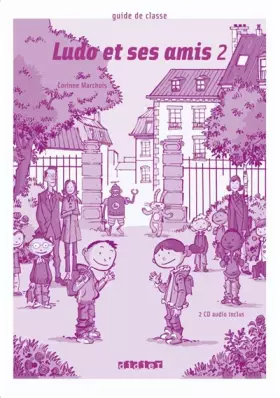 Couverture du produit · Ludo et ses amis niv.2 - Guide classe + 2 CD audio
