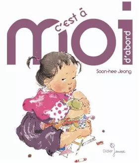 Couverture du produit · C'est à moi d'abord !