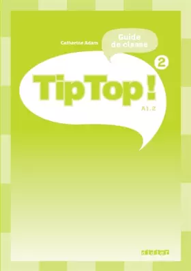 Couverture du produit · Tip Top ! niv.2 - Guide pédagogique - version papier
