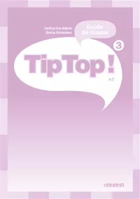 Couverture du produit · Tip Top ! 3 - Guide pédagogique