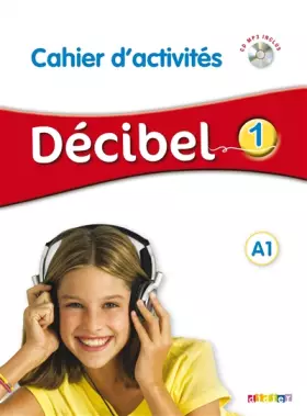Couverture du produit · Décibel 1 niv.A1 - Cahier + CD mp3