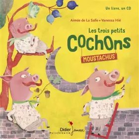 Couverture du produit · Les Trois Petits Cochons moustachus