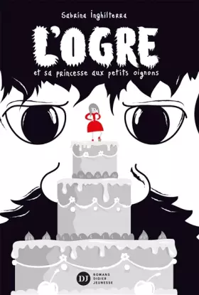 Couverture du produit · L'Ogre et sa Princesse aux petits oignons