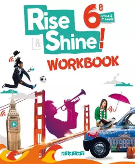 Couverture du produit · Rise and Shine 6e - Workbook - version papier