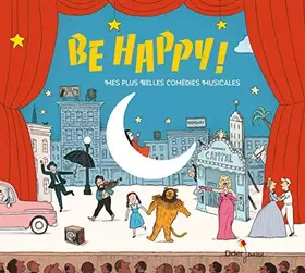 Couverture du produit · Be Happy! Mes plus belles comédies musicales (CD)