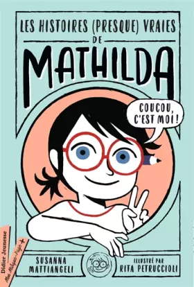 Couverture du produit · Les histoires (presque) vraies de Mathilda