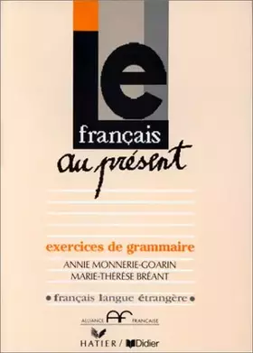 Couverture du produit · Le français au présent 1 - exercices de grammaire