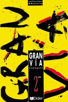 Couverture du produit · Gran via, 2nde, LV2 : Manuel de l'élève