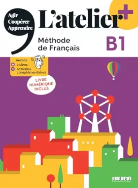 Couverture du produit · L'atelier + B1 - Livre + numérique inclus