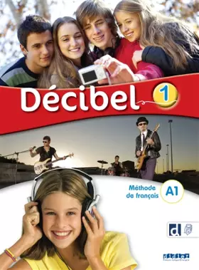 Couverture du produit · Décibel 1 - Niv. A1 - Livre + didierfle.app