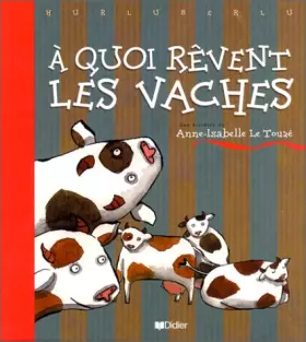 Couverture du produit · À quoi rêvent les vaches