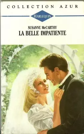 Couverture du produit · La belle impatiente - HARLEQUIN Collection Azur