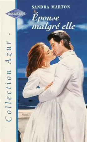Couverture du produit · Epouse malgrè elle : Collection : Harlequin azur n° HS