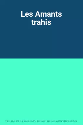 Couverture du produit · Les Amants trahis