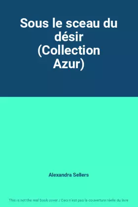 Couverture du produit · Sous le sceau du désir (Collection Azur)