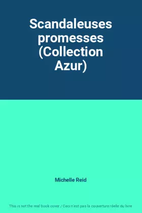 Couverture du produit · Scandaleuses promesses (Collection Azur)
