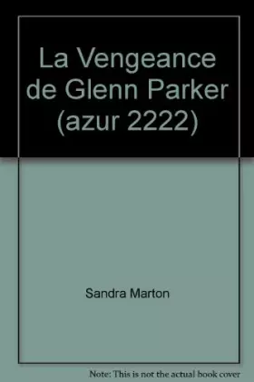 Couverture du produit · La Vengeance de Glenn Parker (azur 2222)