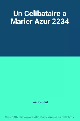 Couverture du produit · Un Celibataire a Marier Azur 2234