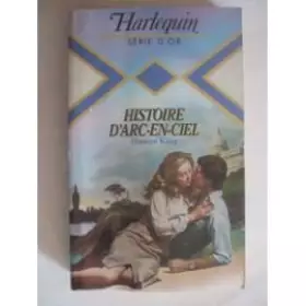 Couverture du produit · Histoire d'arc-en-ciel (Harlequin)