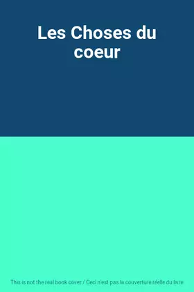 Couverture du produit · Les Choses du coeur