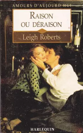 Couverture du produit · Raison ou déraison (Amours d'aujourd'hui) [Leigh Roberts]