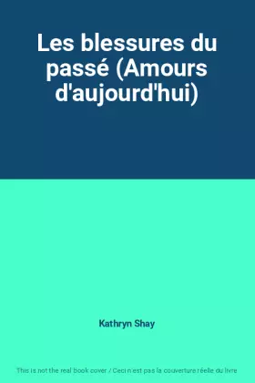 Couverture du produit · Les blessures du passé (Amours d'aujourd'hui)