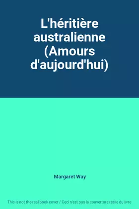 Couverture du produit · L'héritière australienne (Amours d'aujourd'hui)