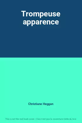 Couverture du produit · Trompeuse apparence