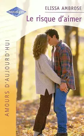 Couverture du produit · Le Risque d'aimer