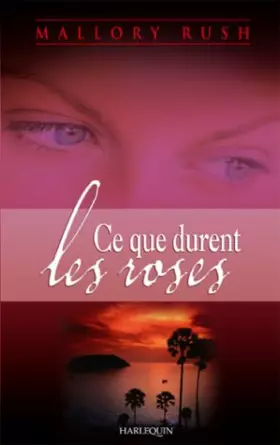 Couverture du produit · Ce que durent les roses