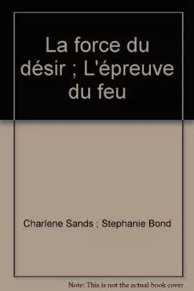 Couverture du produit · La force du désir - L'épreuve du feu