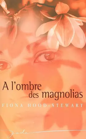 Couverture du produit · A l'ombre des magnolias