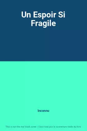 Couverture du produit · Un Espoir Si Fragile