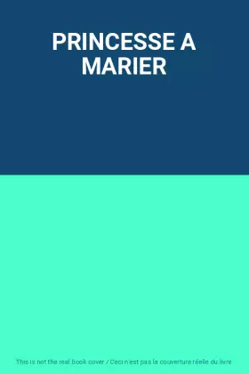 Couverture du produit · PRINCESSE A MARIER