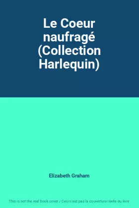 Couverture du produit · Le Coeur naufragé (Collection Harlequin)