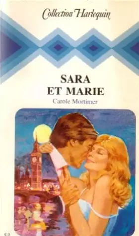 Couverture du produit · Sara et Marie : collection : collection harlequin n° 413