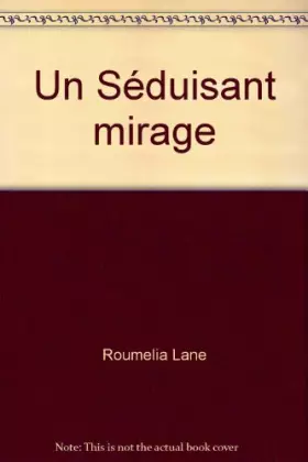 Couverture du produit · Un Séduisant mirage (Harlequin)